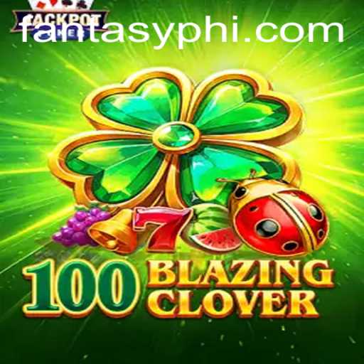 Exploring the Enchanting World of 100BlazingClover: A FantasyPH Extravaganza